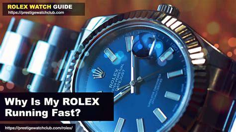 rolex running 6 seconds fast|Rolex watch not keeping time.